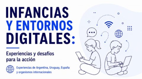 Infancias y entornos digitales
